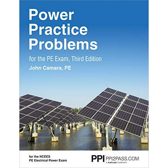 Pre-Owned Ppi Power Practice Problems for the Pe Exam, 3rd Edition - More Than 560 Practice Problems for the (Paperback) by John A Camara