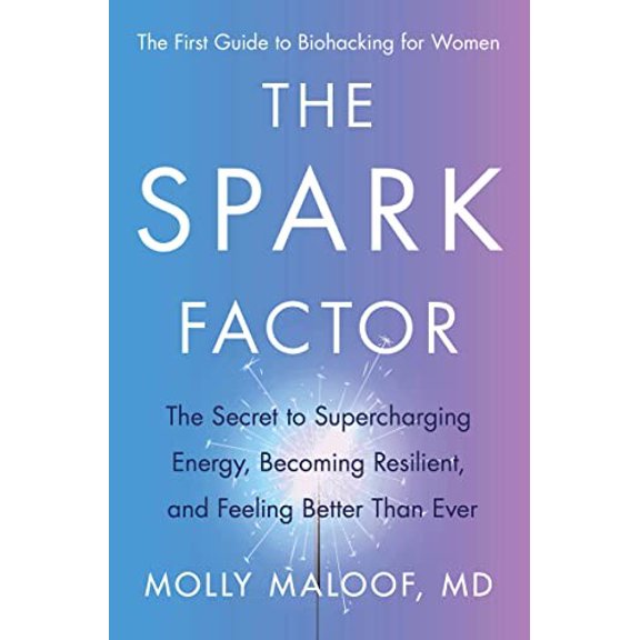 Pre-Owned The Spark Factor: The Secret to Supercharging Energy, Becoming Resilient, and Feeling Better Than Ever (Hardcover) 0063207206 9780063207202