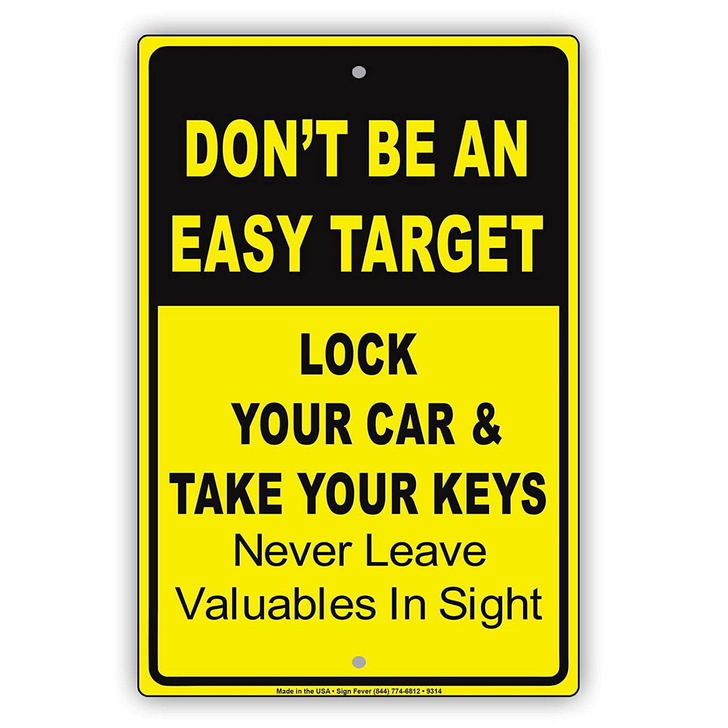 Don't Be An Easy Target Lock Your Car & Take Your Keys Never Leave