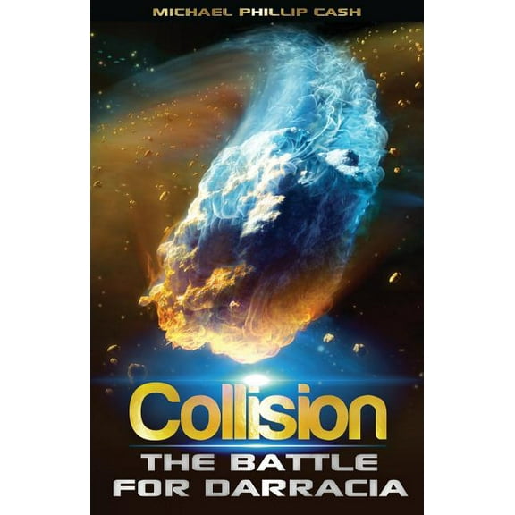 Darracia Saga Collision: The Battle for Darracia, Book 2, (Paperback)