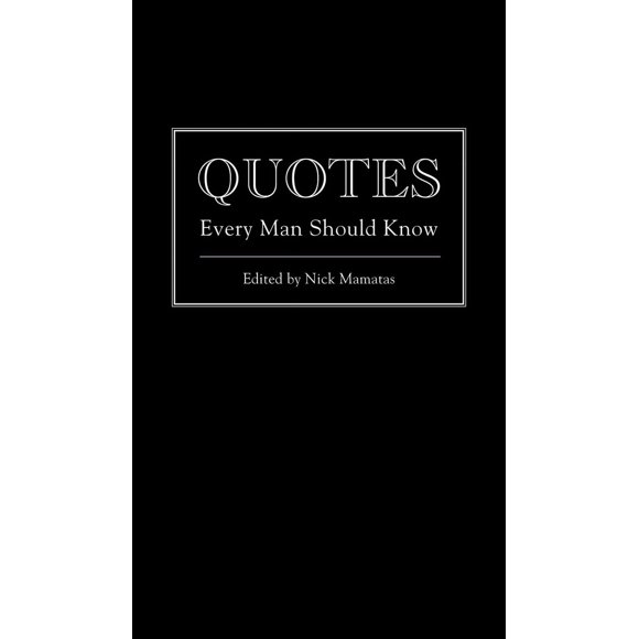 Pre-Owned Quotes Every Man Should Know (Hardcover) 1594746362 9781594746369