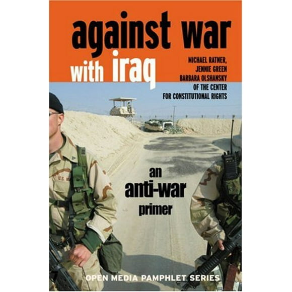 Against War with Iraq : An Anti-War Primer 9781583225912 Used / Pre-owned