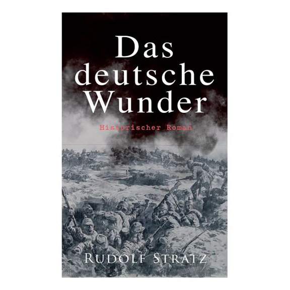 Das deutsche Wunder: Historischer Roman, (Paperback)