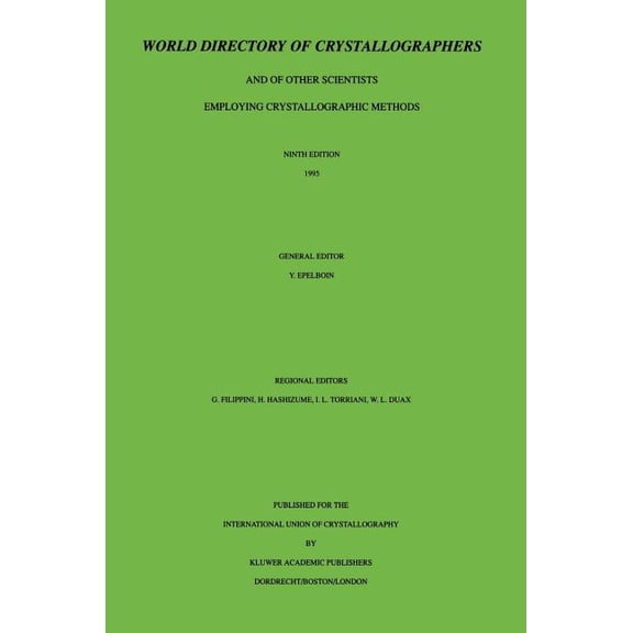 World Directory of Crystallographers: And of Other Scientists Employing Crystallographic Methods, (Paperback)