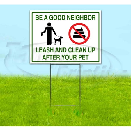 Be A Good Neighbor, Leash And Clean Up Your Pet (18" x 24") Yard Sign, Includes Metal Step Stake