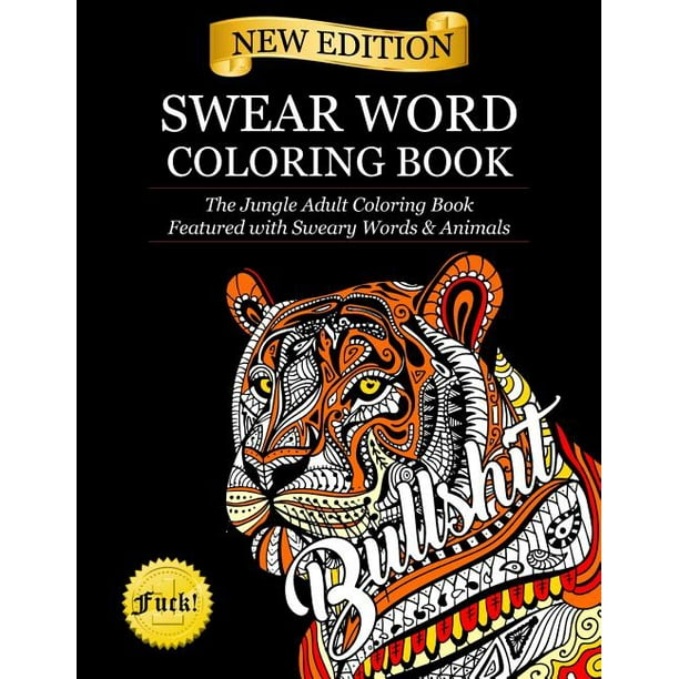Download Swear Word Coloring Book The Jungle Adult Coloring Book Featured With Sweary Words Animals Paperback Walmart Com Walmart Com