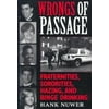 Wrongs of Passage : Fraternities, Sororities, Hazing, and Binge Drinking, Used [Library Binding]