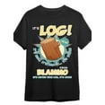 thumbnail image 2 of IT'S LOG! - Ren And Stimpy - T-Shirt funny Men’s Short Sleeve Graphic T-shirt Collection T'S BETTER THAN BAD, IT'S GOOD black Tee For Adult, Men, Women, Teen, Teenager, Adolescent, Youth, 2 of 7