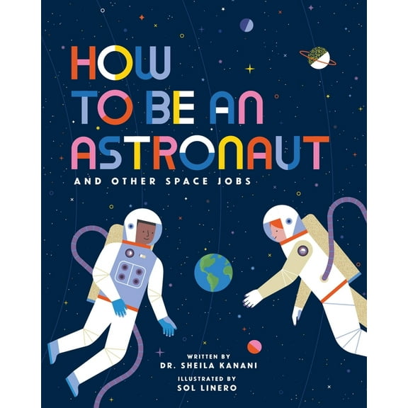 How to Be a How to Be an Astronaut and Other Space Jobs, Book 5, (Hardcover)