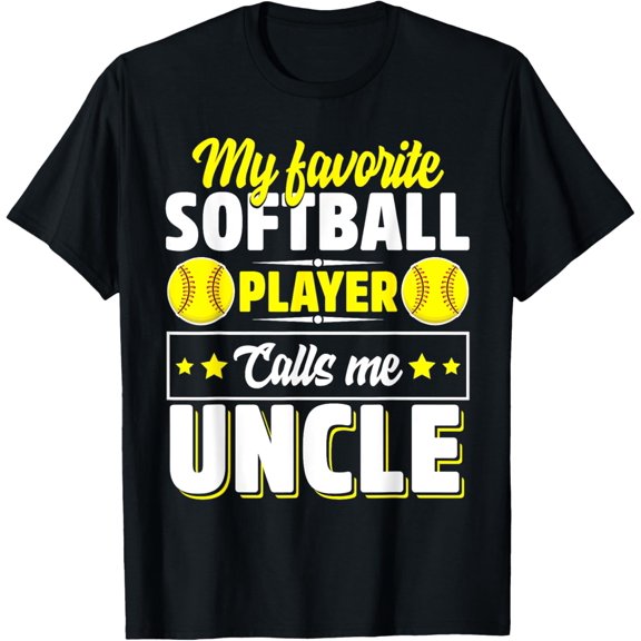 Exquisite and comfortable-My Favorite Softball Player Calls Me Uncle Cute T-Shirt