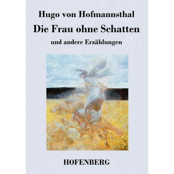 Die Frau ohne Schatten : und andere Erzählungen (Paperback)