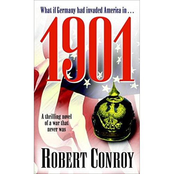Pre-Owned 1901: A Thrilling Novel of a War That Never Was (Paperback 9780891418436) by Robert Conroy