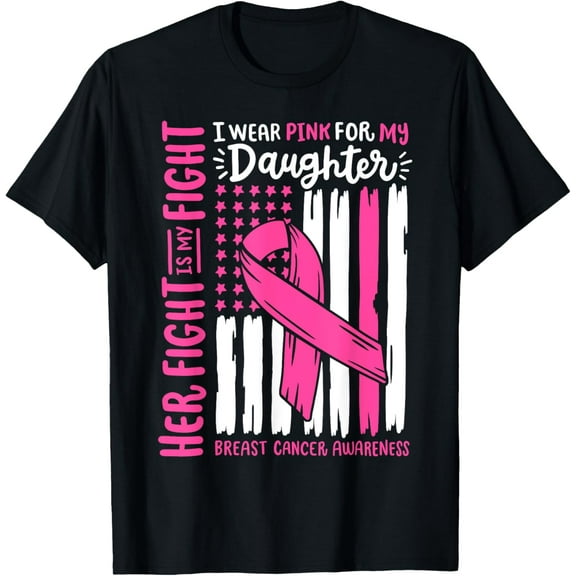 Breast Cancer Flag I Wear Pink Daughter Her Fight My Fight T-Shirt