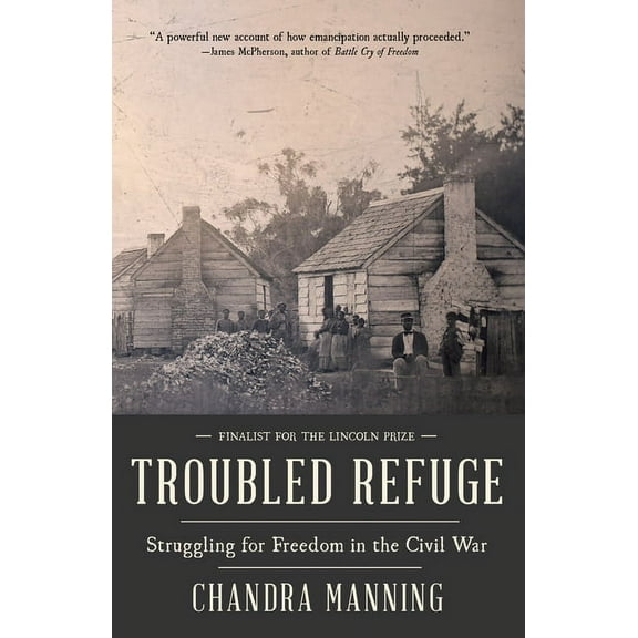 Troubled Refuge: Struggling for Freedom in the Civil War, (Paperback)