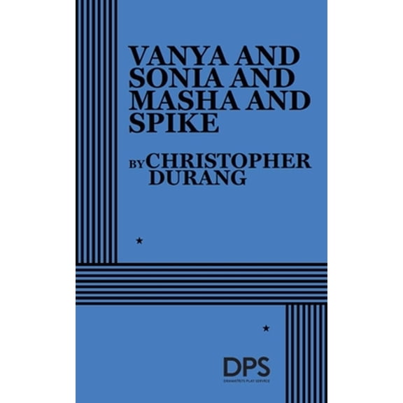 Pre-Owned Vanya and Sonia and Masha and Spike (Paperback) by Christopher Durang