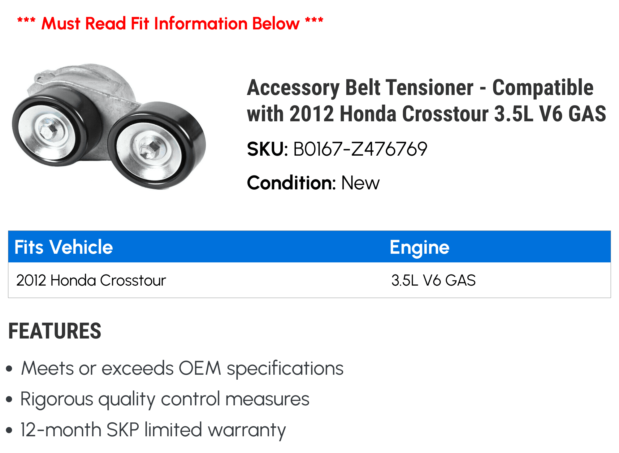 Accessory Belt Tensioner - Compatible with 2012 Honda Crosstour 3.5L V6 GAS