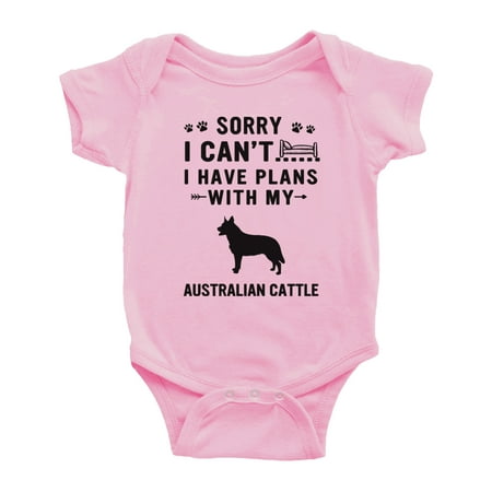 

Sorry I Can t I Have Plans With My Australian Cattle Love Pet Dog Cute Baby Romper (Pink 0-3 Months)
