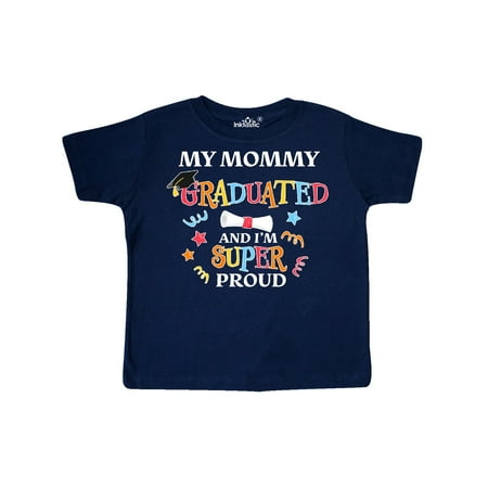 

Inktastic My Mommy Graduated and I m Super Proud Gift Toddler Boy or Toddler Girl T-Shirt
