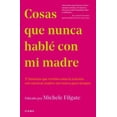 thumbnail image 1 of Cosas que nunca HABLE con MI madre Diana 9786070771583, 1 of 2