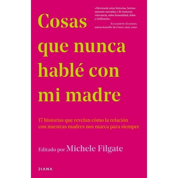 Cosas que nunca HABLE con MI madre Diana 9786070771583