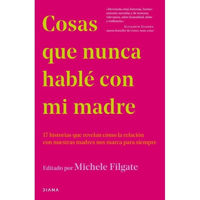 Cosas que nunca HABLE con MI madre Diana 9786070771583