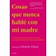 thumbnail image 1 of Cosas que nunca HABLE con MI madre Diana 9786070771583, 1 of 2