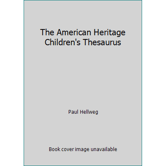 Pre-Owned The American Heritage Children's Thesaurus (Hardcover) 054454272X 9780544542723