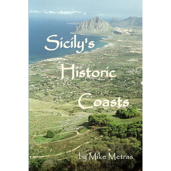 Sicily's Historic Coasts, (Paperback)