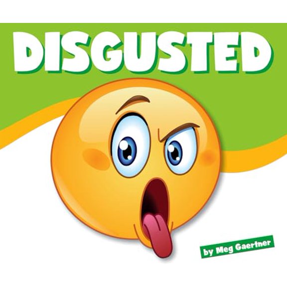 Pre-Owned Disgusted (Learning About Emotions), 9781503828070, 1503828077, Paperback,