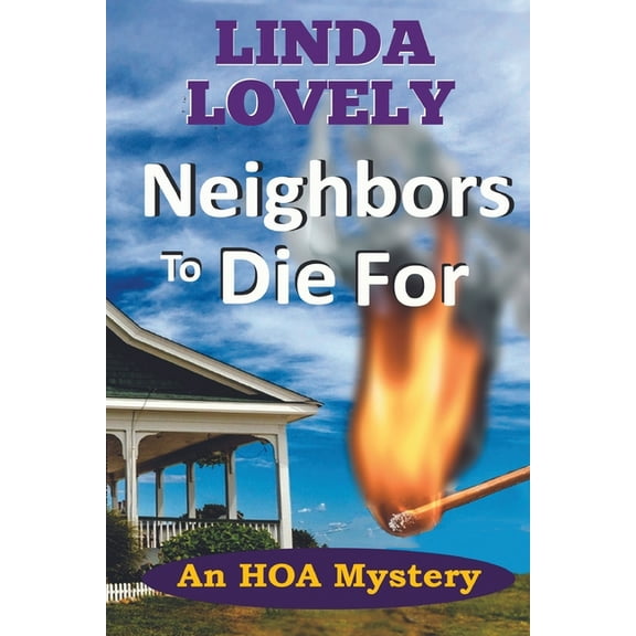 An Hoa Mystery Neighbors to Die For: An HOA Mystery, Book 2, (Paperback)