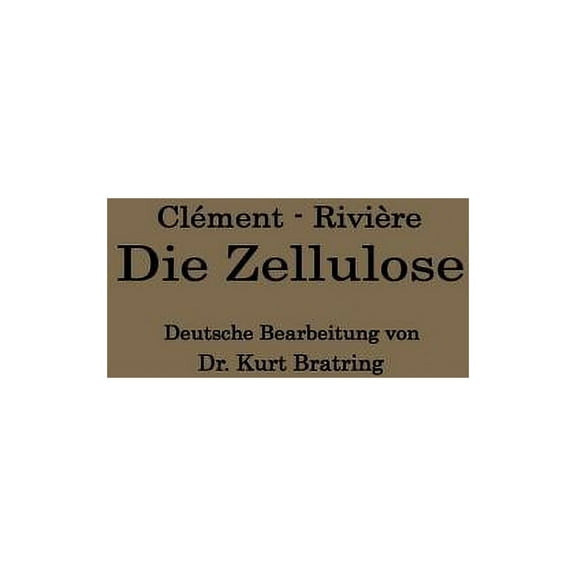 Die Zellulose: Die Zelluloseverbindungen Und Ihre Technische Anwendung -- Plastische Massen --, (Paperback)