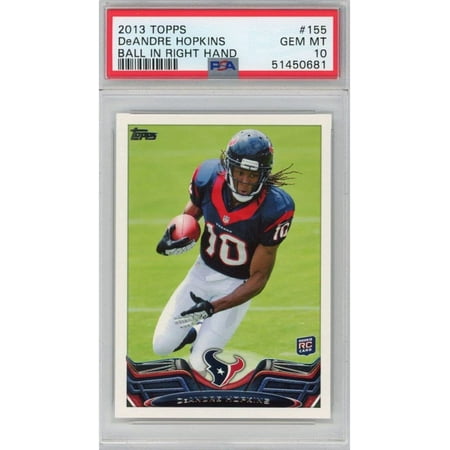

Graded 2013 Topps DeAndre Hopkins #155 Ball In Right Hand Rookie RC Football Card PSA 10 Gem Mint