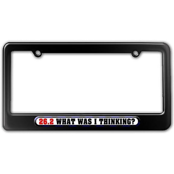 26.2 Marathon What Was I Thinking License Plate Frame