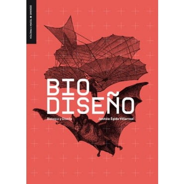 BIODISEÑO. BIOLOGIA Y DISEÑO DESIGNIO JANITZIO EGIDO VILLARREAL