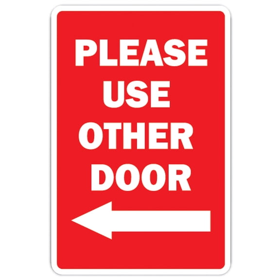 PLEASE USE THE OTHER DOOR WITH LEFT ARROW Novelty Sign office entrance entry building