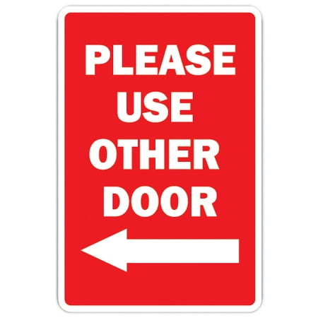 Please Use The Other Door With Left Arrow novelty sticker | Indoor/Outdoor | Décor for Offices, Garages | SignMission Office Entrance Entry Decal Wall Plaque