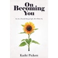 thumbnail image 1 of Pre-Owned On Becoming You: You Are a Powerful Being of Light, All is Within You, 9781982228248, 1982228245, Paperback,, 1 of 1