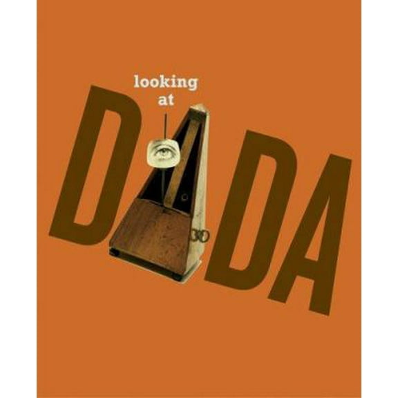 Pre-Owned Looking at Dada (Paperback) 0870707051 9780870707056