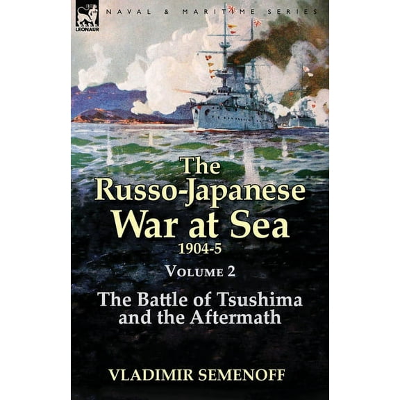 The Russo-Japanese War at Sea Volume 2 (Paperback)