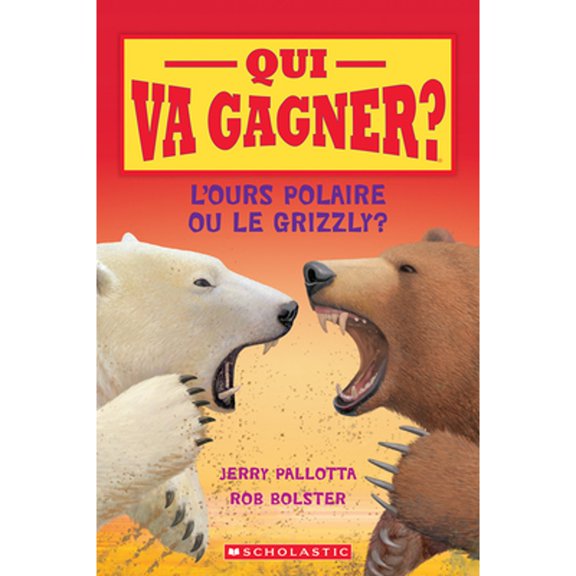 Pre-Owned Qui Va Gagner? l'Ours Polaire Ou Le Grizzly? (Paperback) 1443174092 9781443174091