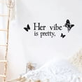 thumbnail image 2 of Adhesivos de pared inspiradores: «Her Vibe Is Pretty, 2 of 3