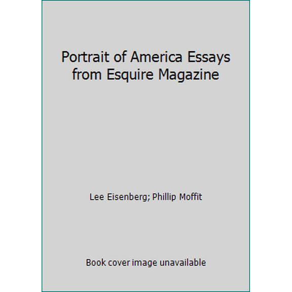 Pre-Owned Portrait of America Essays from Esquire Magazine (Hardcover) 0517681366 9780517681367