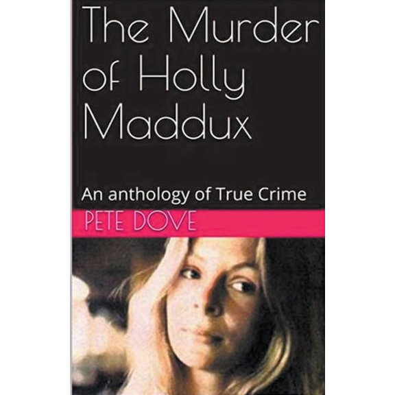 The Murder of Holly Maddux, (Paperback)