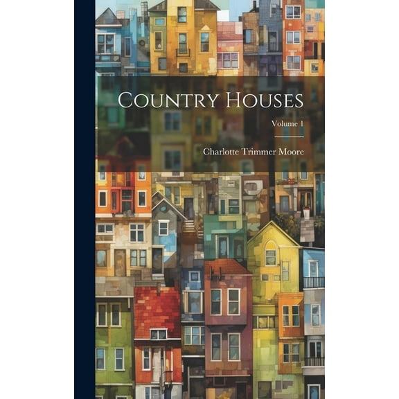 Country Houses; Volume 1 (Hardcover)