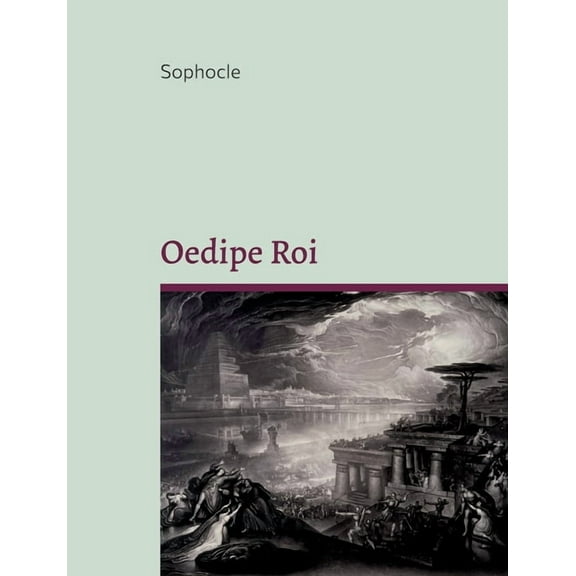Oedipe Roi: CÃ©lÃ©brissime tragÃ©die grecque, (Paperback)