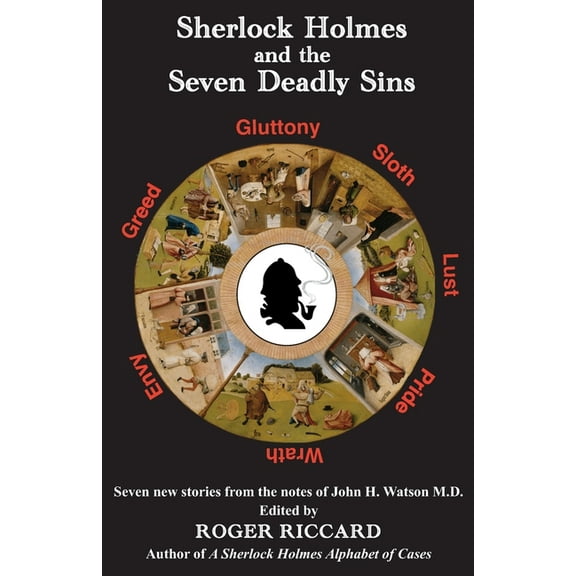 Sherlock Holmes and the Seven Deadly Sins: Seven new stories from the notes of John H. Watson, (Paperback)