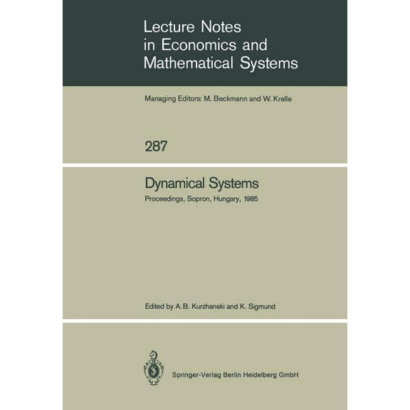 Lecture Notes in Economic and Mathematic Dynamical Systems: Proceedings of an Iiasa (International Institute for Applied Systems Analysis) Workshop on Mathematic, Book 287, (Paperback)