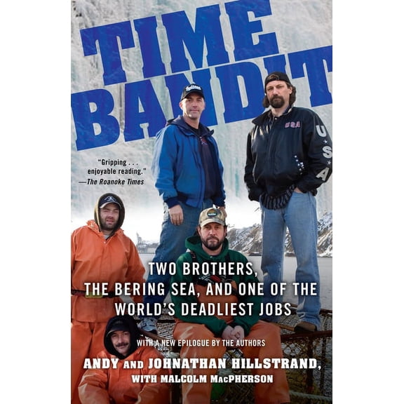 Time Bandit: Two Brothers, the Bering Sea, and One of the World's Deadliest Jobs, (Paperback)