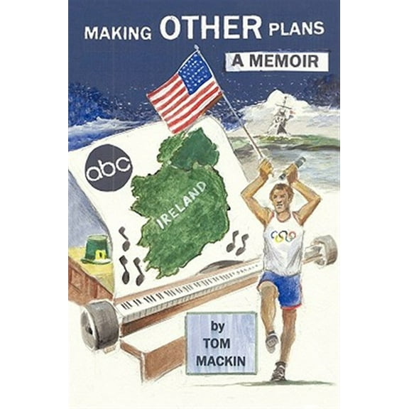 Making Other Plans : A Memoir