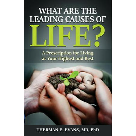 What Are the Leading Causes of Life? : A Prescription for Living at Your Highest and (Best Prescription Medicine For Psoriasis)